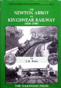 The Newton Abbot to Kingswear Railway (1844 - 1988) by POTTS, C.R.